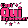 C'EST QUI LA PATRONNE?
