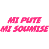 Mi Pute Mi Soumise