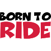 Born to ride