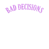 Bad Decisions Club