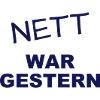 Nett war gestern