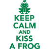 Keep calm and Kiss frog