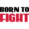 Born to fight