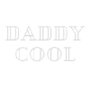 DADDY COOL, CADEAU PAPA