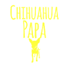 Chihuahua Papa Shirt & Cadeau chien