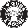 I Love Guns & Boobs
