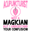 Acupuncture Acupuncturists Not a Magician