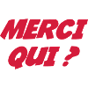 Merci qui ?