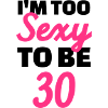 Sexy 30 Anniversaire