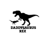 Daddysaurus Rex