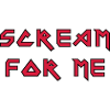 Scream for me!
