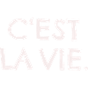 C'EST LA VIE