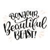 Bonjour Beautiful Beast!