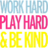 Work Hard