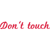 Do not touch red