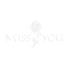miss you