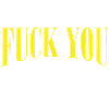 Fuck you