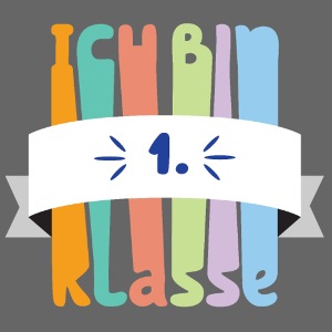 Ich bin 1. Klasse - Buntes Design zur Einschulung