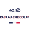 On dit pain au chocolat