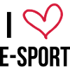 I Love E-Sport !