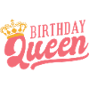 Birthday Queen Birthday Princess Queen
