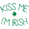 kiss me im Irish cute