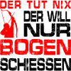 Will nur Bogenschießen