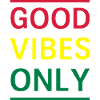 Good Vibes Only