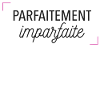 Parfaitement imparfaite