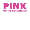 Pink was sold out