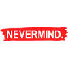 Nevermind