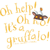 Der Grüffelo Oh Help!
