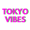 TOKYO VIBES