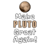 Make Pluto Great Again