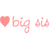 big Sis- big Sister