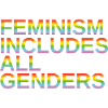 Feminism includes all genders