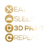 3D printer Eat Sleep Repeat