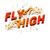 FLY HIGH. Motivation. Burning font.