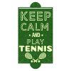 keep calm play tennis