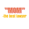 "MOM" - the best lawyer