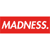 MADNESS