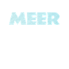 Meer geht immer