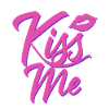 Kiss me