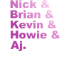 Backstreet - Trough My Heart - Nick, Brian, Aj