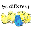 be different | chick | chicks