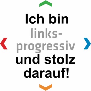 Slogan "Ich bin links-progressiv und stolz darauf"