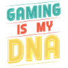 Gaming is my DNA