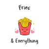 Fries & Everything