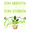 Gärtner Spruch Garten Blumen