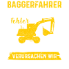 Lustiges Baggerfahrer Bagger Baggerführer baggern